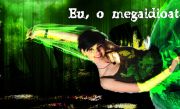 Eu, o megaidioata